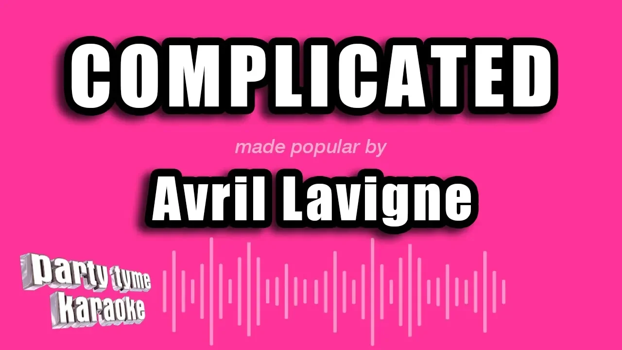 Avril Lavigne - Complicated (Karaoke Version) Avril Lavigne - Complicated (Karaoke Version)