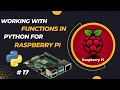 Working with Functions in Python for Raspberry PI
