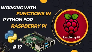 Working with Functions in Python for Raspberry PI
