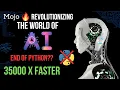 Beginning of Mojo End of Python How Mojo can revolutionize AI