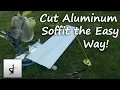 Save Time Installing Soffit and Fascia Cut it the Easy Way