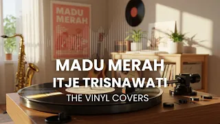 madu merah itje trisnawati smooth jazz cover by the vinyl
