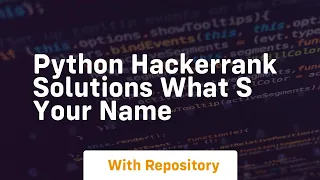 Python hackerrank solutions what s your name