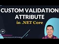 Custom Validation Attribute in NET core