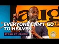 Everyone Can t Go To Heaven - Comedian JJ Williamson