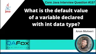 What is the default value of a variable declared with int type Core Java Interview Question