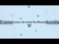 Chris MC - Como Só Você No Mundo (Letra)