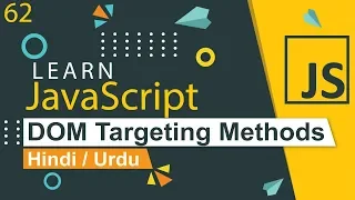 JavaScript DOM Targeting Methods Tutorial in Hindi Urdu