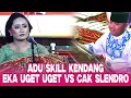 Download Lagu ADU KENDANG EKA UGET UGET CAK SLENDRO - LANGGAM CEWEK GAUL  - GORO GORO LUCU KI SIGID ARIYANTO
