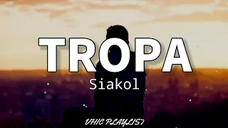 Download Tropa - Siakol (Lyrics)🎶 MP3