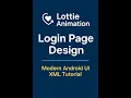 Modern Login UI with Lottie Animation Android Studio Tutorial