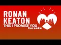 Download Lagu THIS I PROMISE YOU - Ronan Keaton Karaoke (Reggae version)