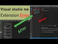 Visual code me extension error kaise solve kre