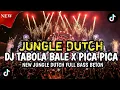 DJ TABOLA BALE X PICA PICA NEW JUNGLE DUTCH FULL BASS BETON