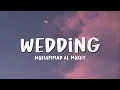 Download Lagu Muhammad Al Muqit - Wedding (Lyrics)