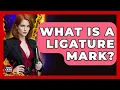 What Is A Ligature Mark - True Crime Lovers