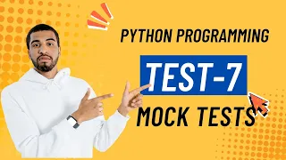 MOCK-TESTS PYTHON PROGRAMMING TEST-7 NXTAVE CCBP TO CRACK FIRST JOB INTERVIEW QUESTIONS