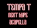 Tempz - Next Hype Acapella (Lyrics in Desc.)