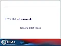 ICS 100 - Lesson 4 General Staff Roles