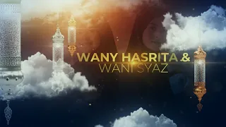 wani syaz u0026 wany hasrita sinar terindah akustikasuriaramadan