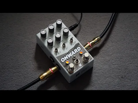Chase Bliss Onward | Delicious Audio