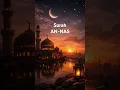 Lagu #surahannas #egzonibrahimi #islamicvideo #islamicshorts #quran