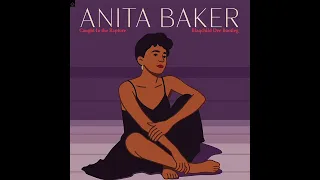 anita baker caught up in the rapture blaqchild dees bootleg 