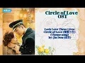 Download Lagu Lock Love Three Lives Circle of Love (锁爱三生) (Theme song) by: Jin Dou (金豆) - Circle of Love OST