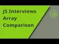 JS Interview - Array Comparisons