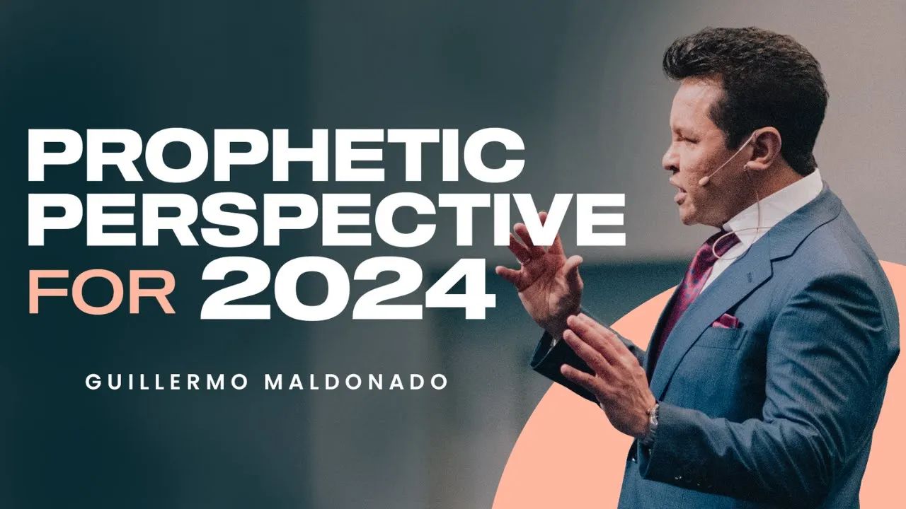 PROPHETIC PERSPECTIVE FOR 2024: What is God saying? | Guillermo Maldonado | Jan 7, 2024