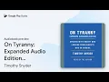 On Tyranny Expanded Edition Updated by Timothy Snyder book
