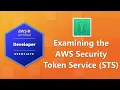AWS Developer Associate DVA-C02 Certification Examining the AWS Security Token Service