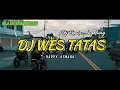 Download Lagu DJ WES TATAS - Happy Asmara || Dj Remix Versi Angklung Fullbass