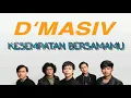 Download Lagu D'Masiv - Kesempatan Bersamamu Ost Antologi Rasa [Unofficial Video Lirik]