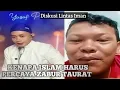 KENAPA ISLAM HARUS PERCAYA ZABUR TAURAT | Diskusi Lintas Iman |  Ustadz Yusuf Pi