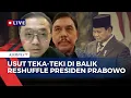 Download Lagu [FULL] Reshuffle Kabinet Prabowo: Perkuat Pemerintahan atau Kompromi Politik? Ini Analisis Pakar