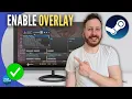 How To Enable Steam Overlay