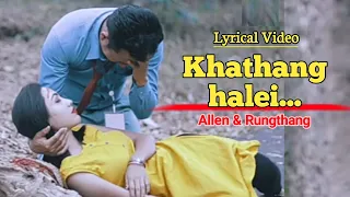 Download Khathang halei || Lyrical Video || official kaubru music video || Allen \u0026 Rungthang || @Galong Reang MP3