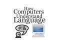 How Computers Understand Language