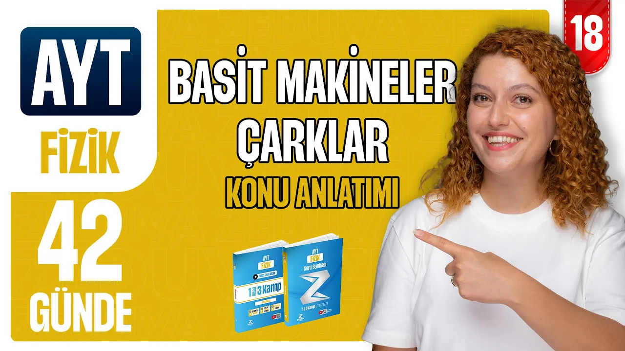 Basit Makineler - Çarklar - Kasnak - Dişli - Vida Hareket ve Kuvvet | 42 günde AYT Fizik 18.gün