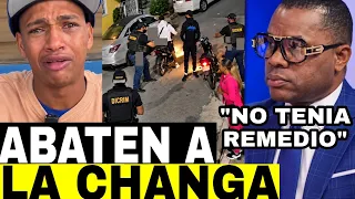 ¡DIOS MIO! CAE ABATIDO "CHANGA" ANTES DE CAER PIDIÓ LE PATROCINEN SU PUNTO EN SAN FRANCISCO ERA KING