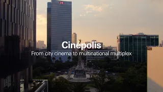 Cinepolis - From city cinema to multinational multiplex