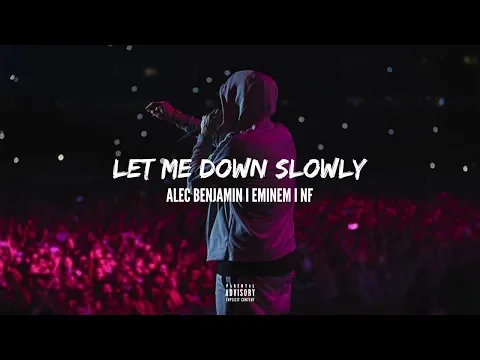 Download MP3 Let me down slowly-Music Video Feat. Eminem, NF Remix