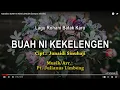 Lagu BUAH NI KEKELENGEN (lampas mbelin)