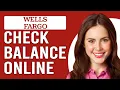 How To Check Your Balance Online With Wells Fargo How Do I Check Wells Fargo Balance Online