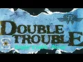 Lagu Double trouble -Nazar