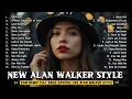 Download Lagu New Alan Walker Style Playlist | EDM Remix Full Bass Special Like Alan Walker Style
