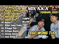 Lagu NDX AKA FULL LAGU TERBARU 2025 EGO WONG TUO || ROPANG – TANPA IKLAN