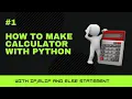 How to make calculator with python using if-else statement python tutorial python programming