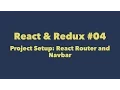 React Redux Project setup React router and basic navigation